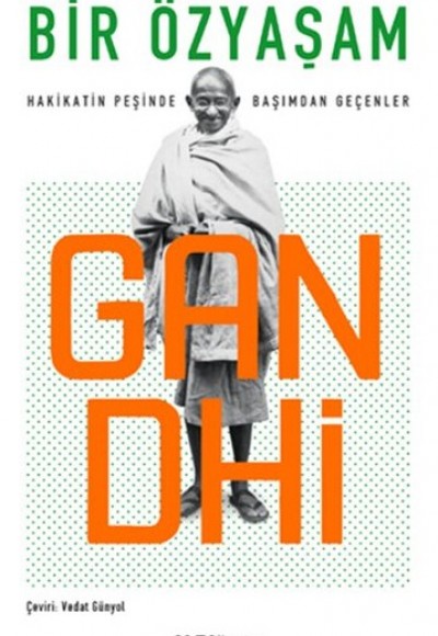 Bir Özyaşam Gandhi Bir Özyaşam Gandhi