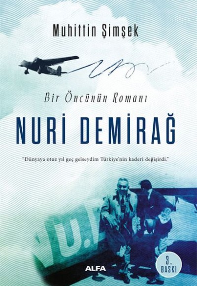 Bir Öncünün Romanı Nuri Demirağ Bir Öncünün Romanı Nuri Demirağ