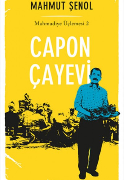 Capon Çayevi - Mahmudiye Üçlemesi 2 Capon Çayevi - Mahmudiye Üçlemesi 2