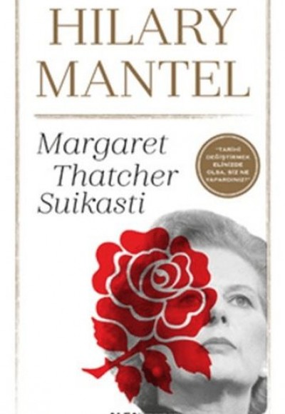 Margaret Thatcher Suikasti Tarihi Değiştirmek Elinizde Olsa Siz Ne Yapardınız?