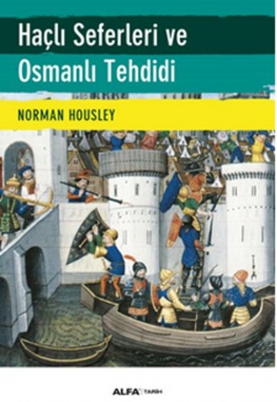 Haçlı Seferleri ve Osmanlı Tehdidi Haçlı Seferleri ve Osmanlı Tehdidi