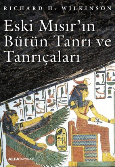 Eski Mısır’ın Bütün Tanrı ve Tanrıçaları Eski Mısır’ın Bütün Tanrı ve Tanrıçaları