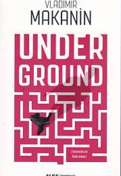 Underground - Zamanımızın Kahramanı