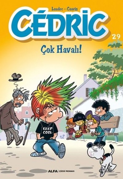 Cedric 29-Çok Havalı! Cedric 29-Çok Havalı!