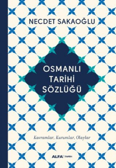 Osmanlı Tarihi Sözlüğü (Ciltli) Osmanlı Tarihi Sözlüğü (Ciltli)