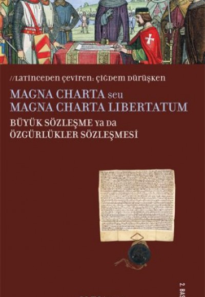 Magna Charta - Büyük Sözleşme ya da Özgürlükler Sözleşmesi Magna Charta - Büyük Sözleşme ya da Özgürlükler Sözleşmesi