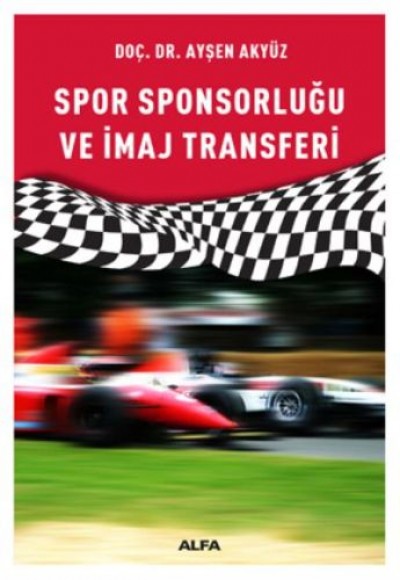 Spor Sponsorluğu ve İmaj Transferi Spor Sponsorluğu ve İmaj Transferi