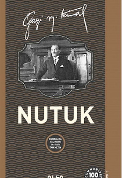 Nutuk Osmanlıca Aslından Eksiksiz Tam Metin (Ciltli) Nutuk Osmanlıca Aslından Eksiksiz Tam Metin (Ciltli)
