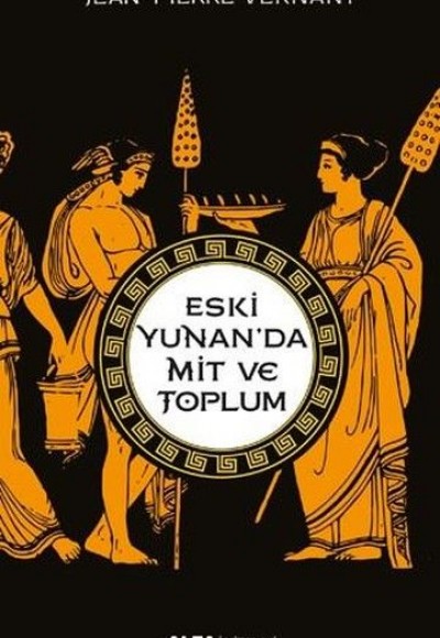 Eski Yunan’da Mit Ve Toplum Eski Yunan’da Mit Ve Toplum
