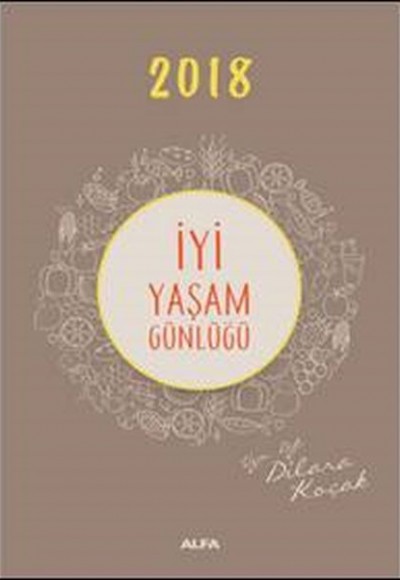İyi Yaşam Günlüğü 2018 İyi Yaşam Günlüğü 2018