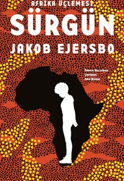 Afrika Üçlemesi - Sürgün Afrika Üçlemesi - Sürgün
