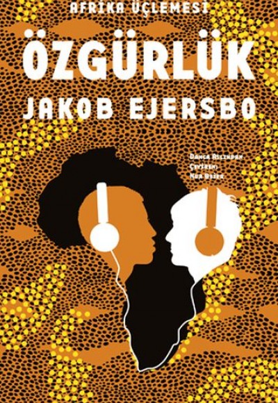 Afrika Üçlemesi - Özgürlük Afrika Üçlemesi - Özgürlük