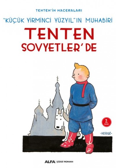 Küçük Yirminci Yüzyıl'ın Muhabiri: Tenten Sovyetler'de - Tentenin Maceraları Küçük Yirminci Yüzyıl'ın Muhabiri: Tenten Sovyetler'de - Tentenin Maceraları
