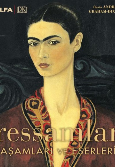 Ressamlar Yaşamları ve Eserleri - Önsöz Andrew Graham-Dixon Ressamlar Yaşamları ve Eserleri - Önsöz Andrew Graham-Dixon