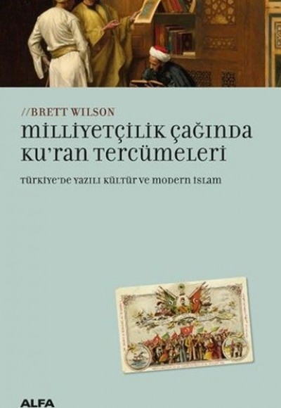 Milliyetçilik Çağında Ku'ran Tercümeleri Milliyetçilik Çağında Ku'ran Tercümeleri