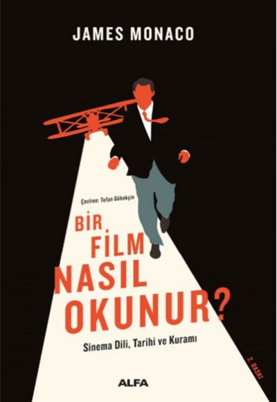 Bir Film Nasıl Okunur? - Sinema Dili, Tarihi ve Kuramı Bir Film Nasıl Okunur? - Sinema Dili, Tarihi ve Kuramı