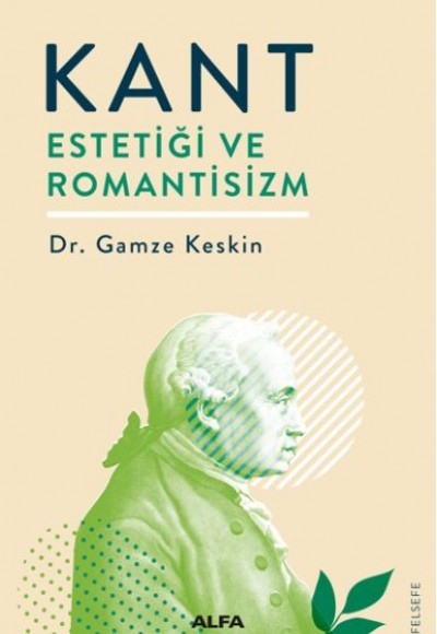 Kant - Estetiği ve Romantisizm Kant - Estetiği ve Romantisizm