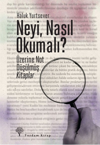 Neyi, Nasıl Okumalı? Neyi, Nasıl Okumalı?