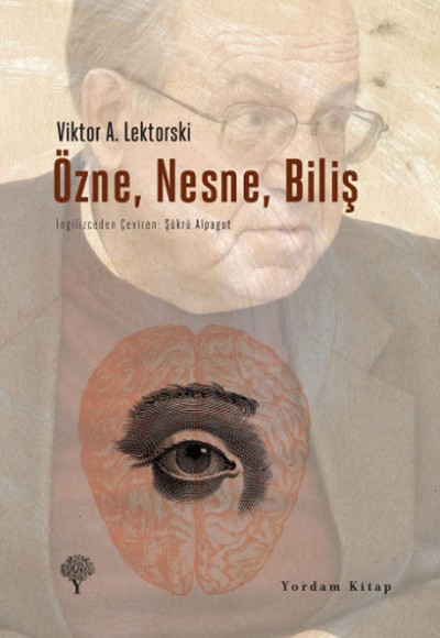 Özne, Nesne, Biliş Özne, Nesne, Biliş