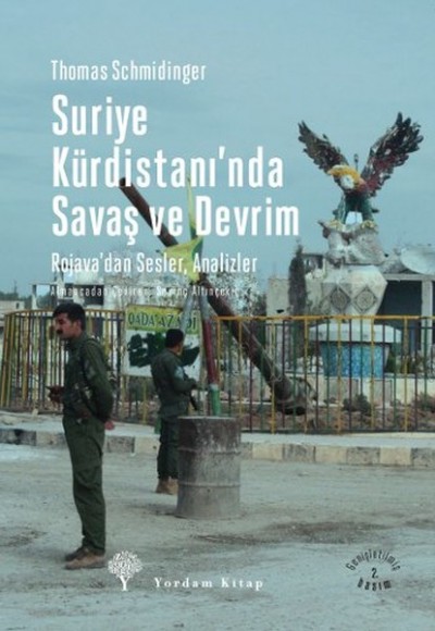 Suriye Kürdistanında Savaş ve Devrim Suriye Kürdistanında Savaş ve Devrim