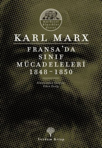 Fransa'da Sınıf Mücadeleleri 1848-1850 Fransa'da Sınıf Mücadeleleri 1848-1850