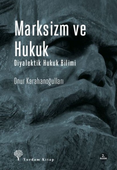 Marksizm ve Hukuk Diyalektik Hukuk Bilimi Marksizm ve Hukuk Diyalektik Hukuk Bilimi