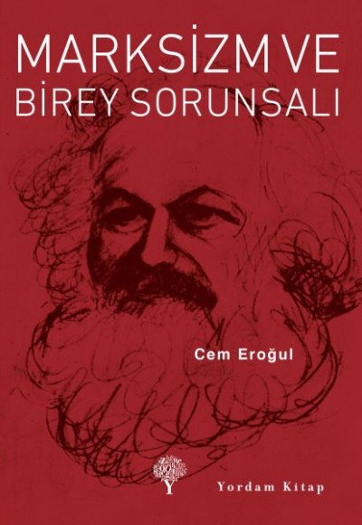 Marksizm ve Birey Sorunsalı Marksizm ve Birey Sorunsalı
