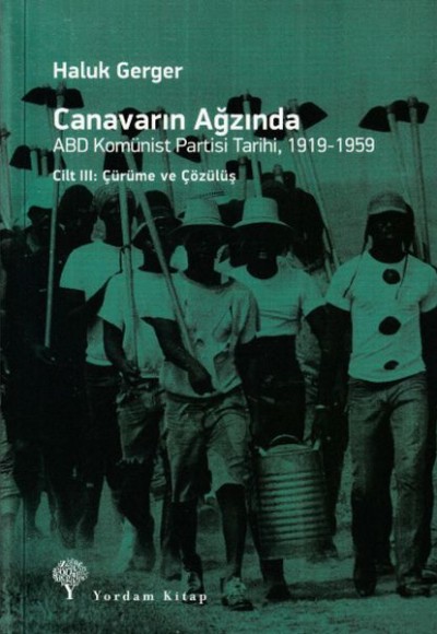 Canavarın Ağzında Cilt 3 -ABD Komünist Partisi Tarihi 1919-1959 Canavarın Ağzında Cilt 3 -ABD Komünist Partisi Tarihi 1919-1959