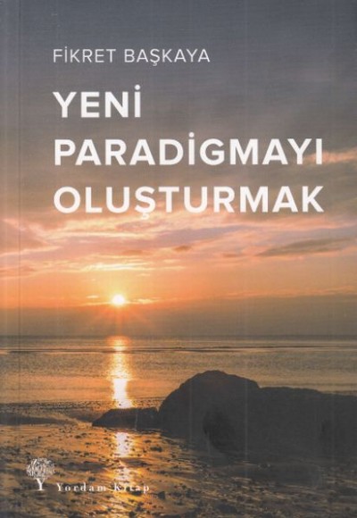 Yeni Paradigmayı Oluşturmak Yeni Paradigmayı Oluşturmak