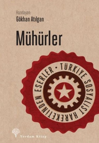 Mühürler - Türkiye Sosyalist Hareketinden Eserler Mühürler - Türkiye Sosyalist Hareketinden Eserler