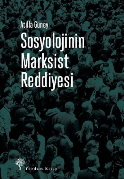 Sosyolojinin Marksist Reddiyesi Sosyolojinin Marksist Reddiyesi