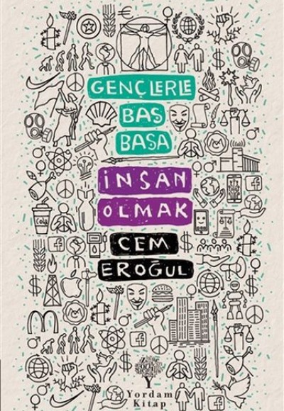 Gençlerle Baş Başa: İnsan Olmak Gençlerle Baş Başa: İnsan Olmak