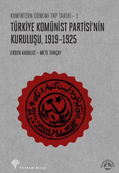 Türkiye Komünist Partisi'nin Kuruluşu 1919-1925 Türkiye Komünist Partisi'nin Kuruluşu 1919-1925