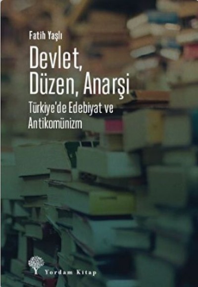 Devlet, Düzen, Anarşi Devlet, Düzen, Anarşi