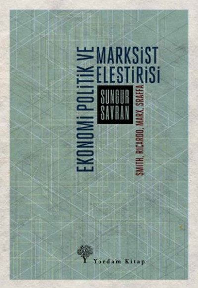 Ekonomi Politik ve Marksist Eleştirisi Ekonomi Politik ve Marksist Eleştirisi
