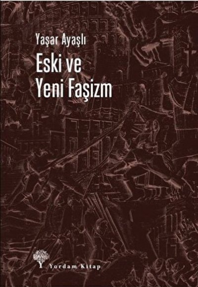 Eski ve Yeni Faşizm Eski ve Yeni Faşizm