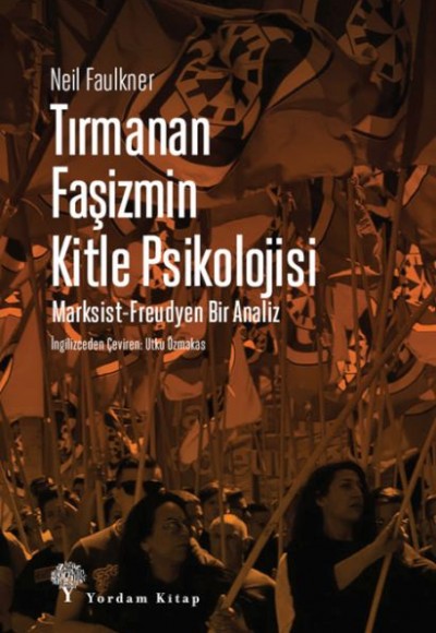 Tırmanan Faşizmin Kitle Psikolojisi Tırmanan Faşizmin Kitle Psikolojisi