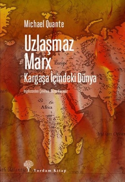 Uzlaşmaz Marx Kargaşa İçindeki Dünya Uzlaşmaz Marx Kargaşa İçindeki Dünya