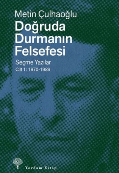 Doğruda Durmanın Fel Sefesi Cilt 1 Doğruda Durmanın Fel Sefesi Cilt 1