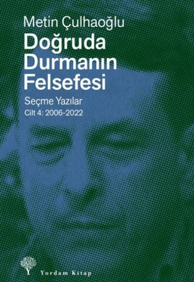 Doğruda Durmanın Felsefesi Cilt 4 Doğruda Durmanın Felsefesi Cilt 4