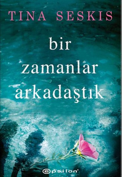Bir Zamanlar Arkadaştık Bir Zamanlar Arkadaştık