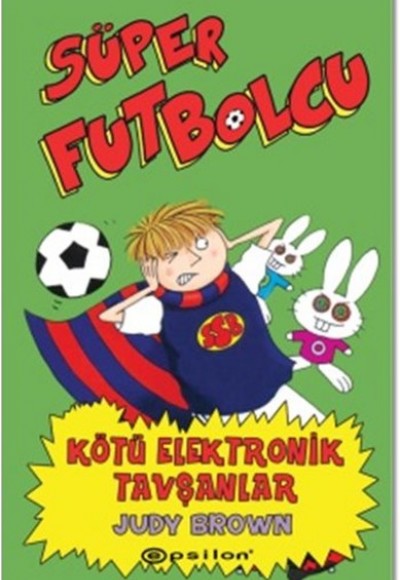 Süper Futbolcu - Kötü Elektronik Tavşanlar Süper Futbolcu - Kötü Elektronik Tavşanlar