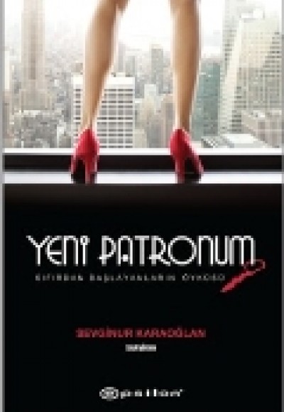 Yeni Patronum - Sıfırdan Başlayanların Öyküsü