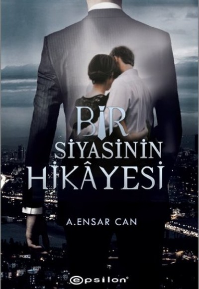 Bir Siyasinin Hikayesi Bir Siyasinin Hikayesi