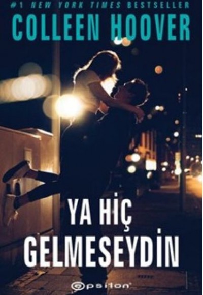 Ya Hiç Gelmeseydin Ya Hiç Gelmeseydin
