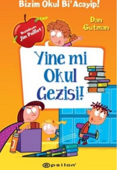 Bizim Okul Bi Acayip! 11 - Yine mi Okul Gezisi! (Ciltli) Bizim Okul Bi Acayip! 11 - Yine mi Okul Gezisi! (Ciltli)