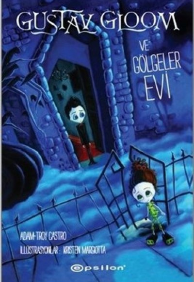 Epsilon Çocuk Kulübü - Gustav Gloom Ve Gölgeler Evi