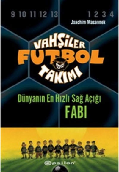 Vahşiler Futbol Takımı 8 - Dünyanın En Hızlı Sağ Açığı Fabi (Ciltli) Vahşiler Futbol Takımı 8 - Dünyanın En Hızlı Sağ Açığı Fabi (Ciltli)