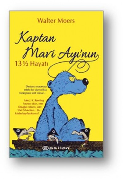 Kaptan Mavi Ayının 13 1/2 Hayatı Kaptan Mavi Ayının 13 1/2 Hayatı