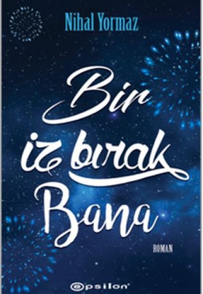 Bir İz Bırak Bana Bir İz Bırak Bana